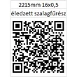 Kép 2/2 - 16x0,5 NV6 2215 mm Éledzett Forestill szalagfűrész lap